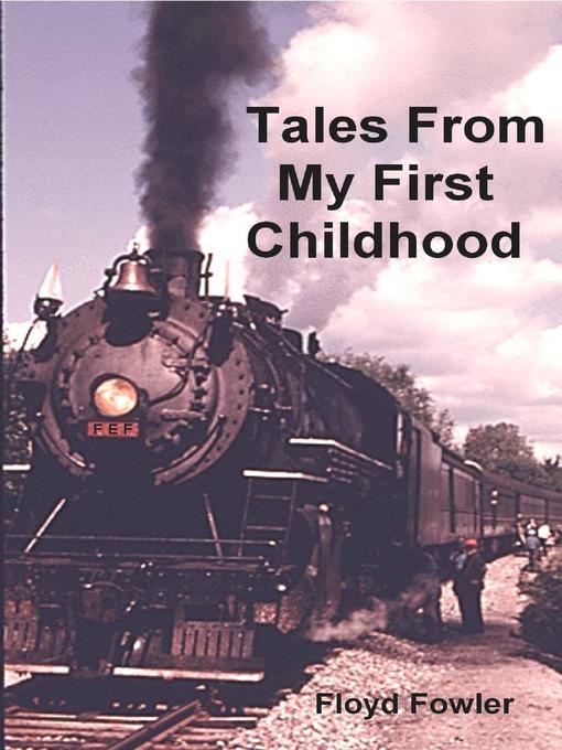Title details for Tales From My First Childhood by Floyd Fowler - Wait list